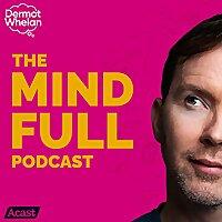 The Mind Full Podcast
