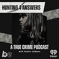 Hunting 4 Answers: A True Crime Podcast
