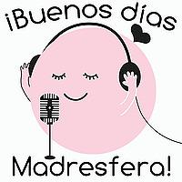 Buenos días Madresfera