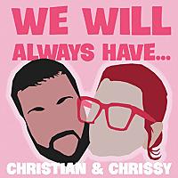 We Will Always Have