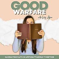 Good Warfare: Biblical Motherhood for the Modern World | First Time Christian Mom | Devotional for New Moms | Bible Study for