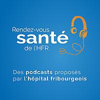 Rendez-vous santé de l'HFR — Treffpunkt Gesundheit am HFR