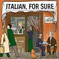 ITALIAN, FOR SURE  |  Conversations with Italians in Italy About Italian Culture