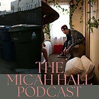 The Micah Hall Podcast