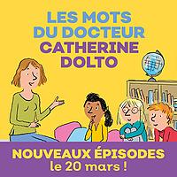 Les mots du docteur Catherine Dolto