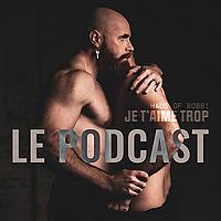 Haus Of Bobbi | Je t'aime trop : le podcast