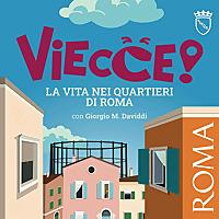VIECCE! La vita nei quartieri di Roma