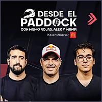 DESDE EL PADDOCK CON MEMO ROJAS, ALEX Y MUNIR