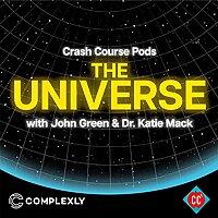 Crash Course Pods: The Universe