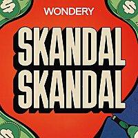 Skandal, Skandal