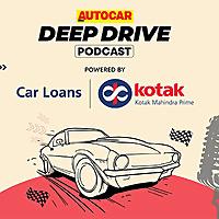 Deep Drive | Autocar India
