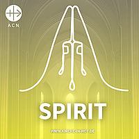 SPIRIT - Christliche Impulse des Hilfswerks KIRCHE IN NOT