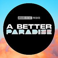 A Better Paradise