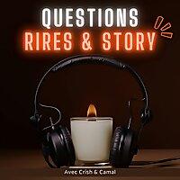 Question Rire & Story