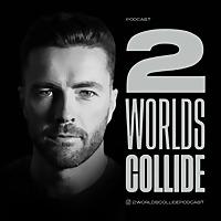 2 Worlds Collide Podcast
