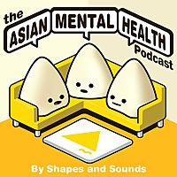 The Asian Mental Health Podcast