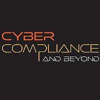 Cyber Compliance & Beyond