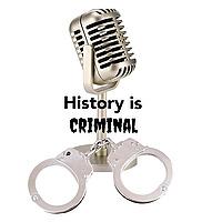 History is Criminal