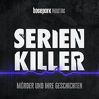 Serienkiller - Mörder und ihre Geschichten