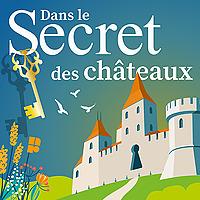 Dans le secret des châteaux
