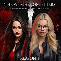 The Witches of Letters: A Supernatural Rewatch Podcast