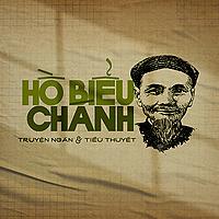 Hồ Biểu Chánh - Tiểu Thuyết Và Truyện Ngắn