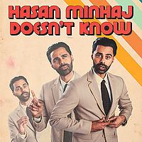 Hasan Minhaj Doesn't Know