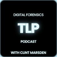 TLP - The Digital Forensics Podcast