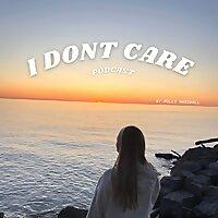 I Don’t Care