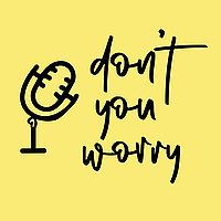 Don't You Worry