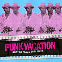 Punk Vacation: An Unofficial Vinegar Syndrome Podcast