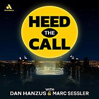Heed the Call NFL Podcast with Dan Hanzus & Marc Sessler