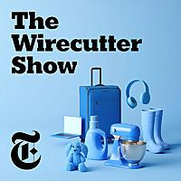 The Wirecutter Show