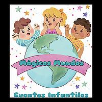 Mágicos Mundos | Cuentos Infantiles
