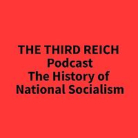 THE THIRD REICH – the history of National Socialism