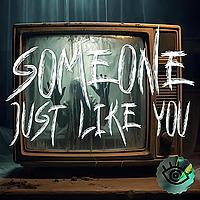 Someone Just Like You
