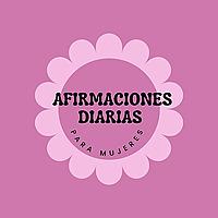 Afirmaciones Diarias Para Mujeres