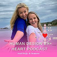 Human Design By Heart Podcast
