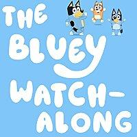 The Bluey Watch-along