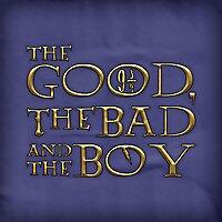The Good, the Bad and the Boy