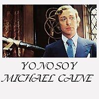 YO NO SOY MICHAEL CAINE