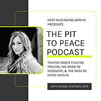 The Pit To Peace Podcast