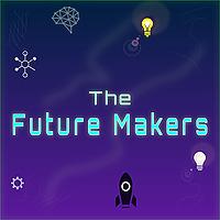 The Future Makers