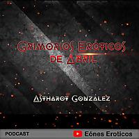 Grimorios Eróticos de Abril - Poesía Erótica