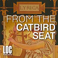 From the Catbird Seat: Poetry from the Library of Congress