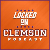 Locked On Clemson - Daily Podcast on All Things Clemson Sports