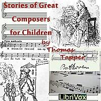 Stories of Great Composers for Children by Thomas Tapper (1864 - 1958)