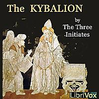 Kybalion, The by The Three Initiates