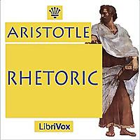 Rhetoric by Aristotle (384 BCE - 322 BCE)