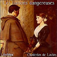 Liaisons dangereuses, Les by Pierre Choderlos de Laclos (1741 - 1803)